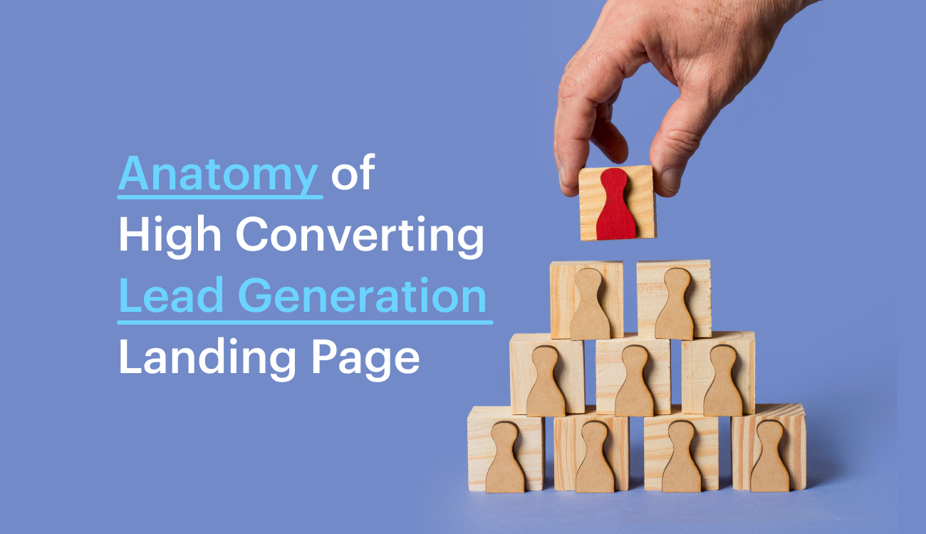 The Anatomy of a High-Converting Lead Generation Landing Page